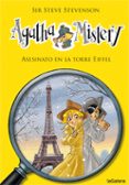 AGATHA MISTERY 5: ASESINATO EN LA TORRE EIFFEL de STEVENSON, SIR STEVE 