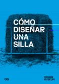 COMO DISEAR UNA SILLA (2 ED.) di VV.AA. 