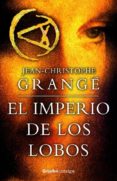 EL IMPERIO DE LOS LOBOS de GRANGE, JEAN-CHRISTOPHE 