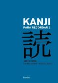 KANJI PARA RECORDAR 2: GUIA SISTEMATICA PARA LA LECTURA DE LOS CARACTERES JAPONESES (2 ED.) de HEISIG, JAMES W.  BERNABE, MARC 