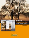 APRENDER PHOTOSHOP CS4 CON 100 EJERCICIOS PRACTICOS de MEDIAACTIVE 
