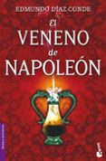 EL VENENO DE NAPOLEON de DIAZ CONDE, EDMUNDO 