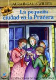 LA PEQUEA CIUDAD EN LA PRADERA de WILDER, LAURA INGALLS 