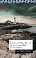LA LUZ DEL ALMA: EL TESORO ESCONDIDO DE LOS CUENTOS di SCHLUTER, ANA MARIA 