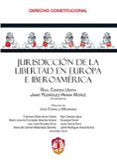 JURISDICCION DE LA LIBERTAD EN EUROPA E IBEROAMERICA de CANOSA USERA, RAUL 