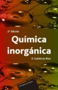 QUIMICA INORGANICA di GUTIERREZ RIOS, ENRIQUE 