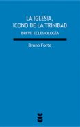 LA IGLESIA, ICONO DE LA TRINIDAD de FORTE, BRUNO 