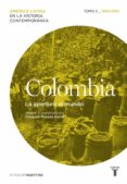 COLOMBIA. LA APERTURA AL MUNDO. TOMO 3 (1880-1930) di VV.AA. 
