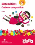 CUADERNO MATEMATICAS 6 PRIMARIA DUNA CUADERNO ERNO PRACTICAS ED 2015 di VV.AA. 