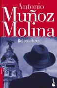 BELTENEBROS di MUOZ MOLINA, ANTONIO 