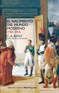 EL NACIMIENTO DEL MUNDO MODERNO 1780-1914 di BAYLY, C. A. 
