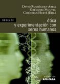 ETICA Y EXPERIMENTACION CON SERES HUMANOS de RODRIGUEZ-ARIAS, DAVID 