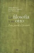LA FILOSOFIA Y SU OTRO di BARROSO, OSCAR 