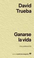 GANARSE LA VIDA de TRUEBA, DAVID 