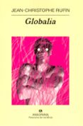 GLOBALIA de RUFIN, JEAN-CHRISTOPHE 