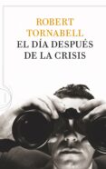 EL DIA DESPUES DE LA CRISIS de TORNABELL, ROBERT 