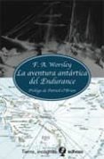 (PE) LA AVENTURA ANTARTICA DEL ENDURANCE di WORSLEY, F.A. 
