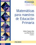 MATEMATICAS PARA MAESTROS DE EDUCACION PRIMARIA de RICO ROMERO, LUIS 