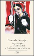 EL PARADIGMA DE LA ENFERMEDAD Y LA LITERATURA EN EL SIGLO XX de NAVAJAS, GONZALO 