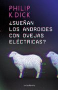 SUEAN LOS ANDROIDES CON OVEJAS ELECTRICAS? de DICK, PHILIP K. 