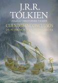 CUENTOS INCONCLUSOS de TOLKIEN, J.R.R. 
