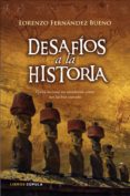 DESAFIOS A LA HISTORIA: de FERNANDEZ BUENO, LORENZO 