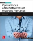 OPERACIONES ADMINISTRATIVAS DE RECURSOS HUMANOS. LIBRO ALUMNO. ED.2015 de LOPEZ, SOLEDAD 