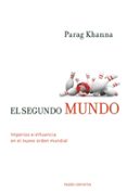 EL SEGUNDO MUNDO de KHANNA, PARAG 