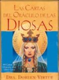 LAS CARTAS DEL ORACULO DE LAS DIOSAS: 44 CARTAS DEL ORACULO CON L IBRO GUIA de VIRTUE, DOREEN 