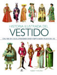 HISTORIA ILUSTRADA DEL VESTIDO de RACINET, ALBERT 