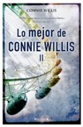 LO MEJOR DE CONNIE WILLIS II de WILLIS, CONNIE 