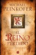 EL REINO PERDIDO de PEINKOFER, MICHAEL 