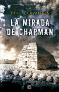LA MIRADA DE CHAPMAN de CERVANTES, PERE 