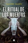 EL RITUAL DE LOS MUERTOS di SUAREZ, NAGORE 