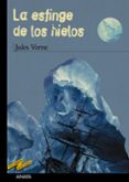 LA ESFINGE DE LOS HIELOS de VERNE, JULIO 