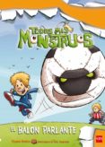 EL BALON PARLANTE (TODOS MIS MONSTRUOS 10) de BREZINA, THOMAS 