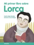 MI PRIMER LIBRO SOBRE LORCA de LOPEZ NARVAEZ, CONCHA 