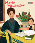 MARIA MONTESSORI: HISTORIAS GENIALES (VVKIDS) de KENT, JANE 