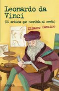 LEONARDO DA VINCI: EL ARTISTA QUE ESCRIBIA AL REVES de CANSINO, ELIACER 