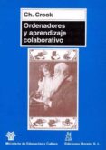 ORDENADORES Y APRENDIZAJE COLABORATIVO di CROOK, CH. 