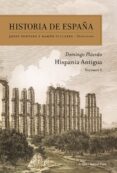 HISTORIA DE ESPAA (VOL. I): HISPANIA ANTIGUA de PLACIDO SUAREZ, DOMINGO 