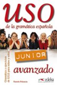 USO DE LA GRAMATICA ESPAOLA. JUNIOR (AVANZADO) di PALENCIA, RAMON 