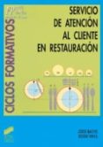 SERVICIO DE ATENCION AL CLIENTE EN RESTAURACION de BACHS, JORDI  VIVES, ROSER 