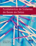 FUNDAMENTOS DE SISTEMAS DE BASES DE DATOS (5 ED.) di ELMASRI, RAMEZ  NAVATHE, SHAMKANT 