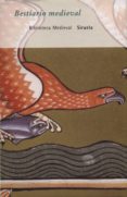 BESTIARIO MEDIEVAL : ANTOLOGIA di ANONIMO 