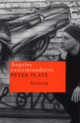 ANGELES EXTERMINADORES di PLATE, PETER 