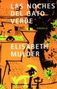 LAS NOCHES DEL GATO VERDE de MULDER, ELISABETH 