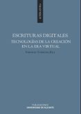ESCRITURAS DIGITALES: TECNOLOGIAS DE LA CREACION EN LA ERA VIRTUA L (INCLUYE CD) de TORTOSA, VIRGILIO 