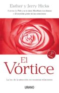 EL VORTICE: LA LEY DE LA ATRACCION EN NUESTRAS RELACIONES de HICKS, ESTHER  HICKS, JERRY 