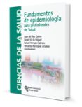 FUNDAMENTOS DE EPIDEMIOLOGIA PARA PROFESIONALES DE SALUD di REY CALERO, JUAN DEL 